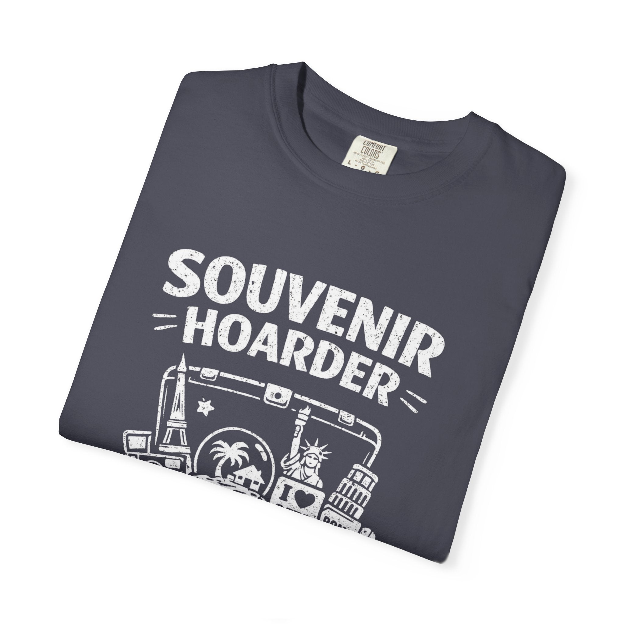 "Souvenir Hoarder" Unisex Garment-Dyed T-shirt