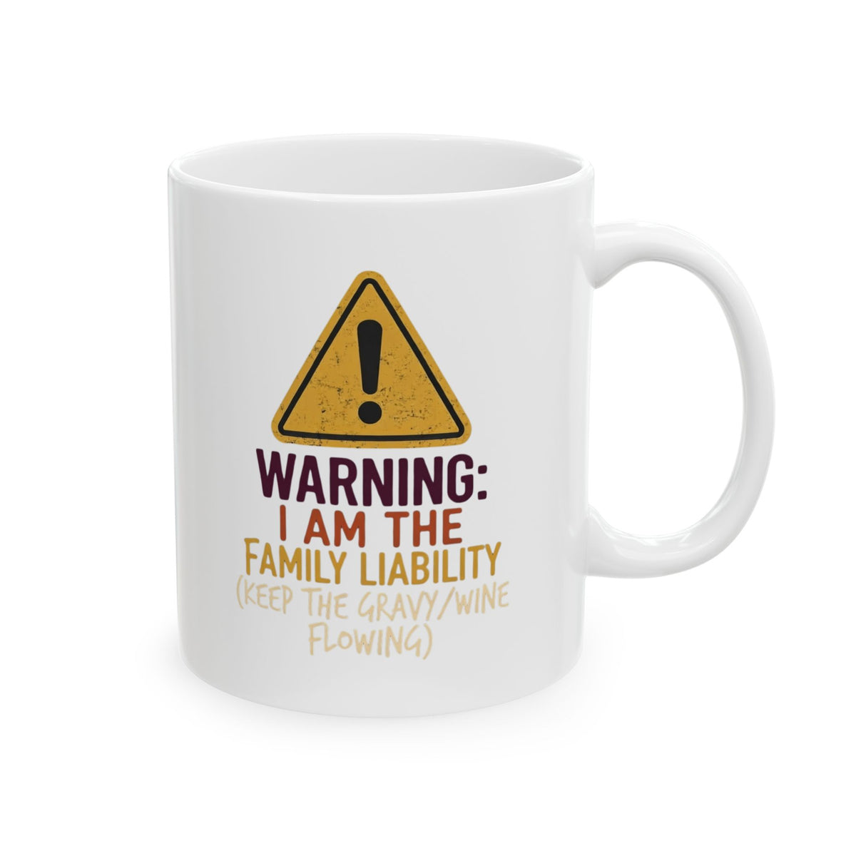 "Warning I am The Family Liability" White Ceramic Mug