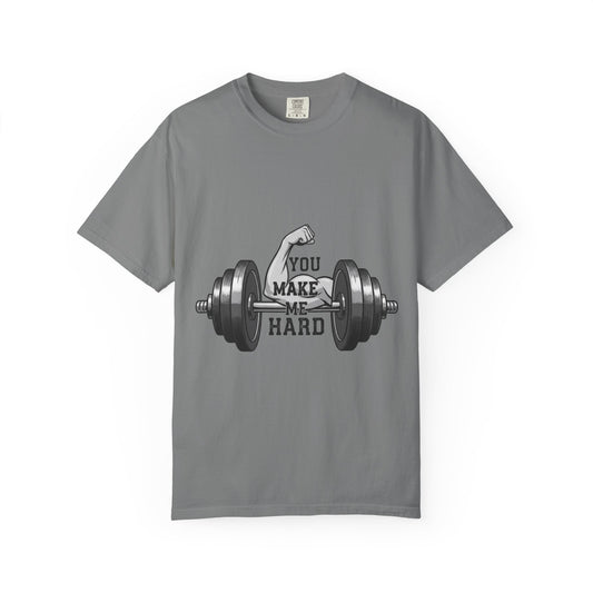 You Make Me Hard Tee | Garment-Dyed Tee — AttitudeShirts