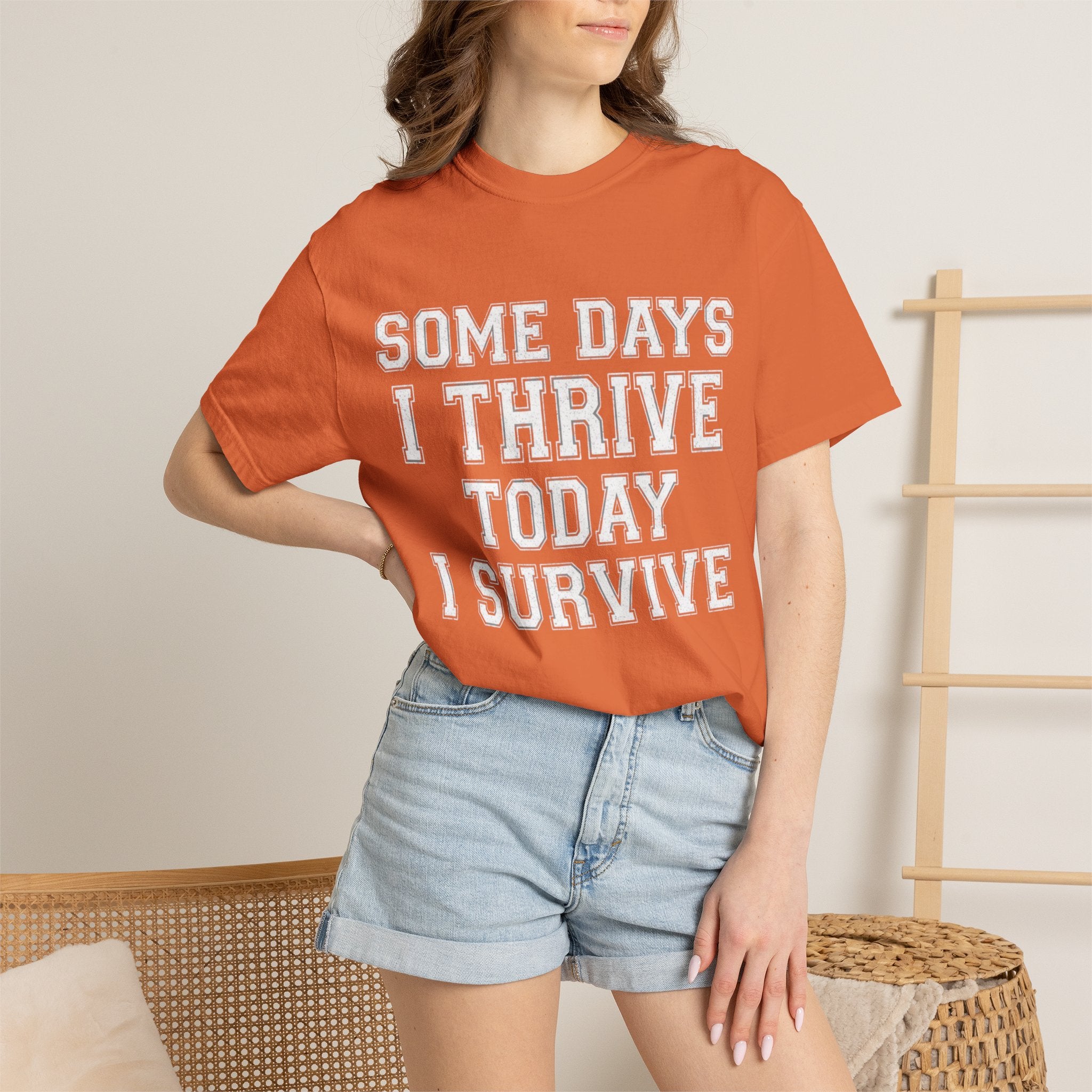 "Some Days I Thrive" Unisex Garment-Dyed Tee
