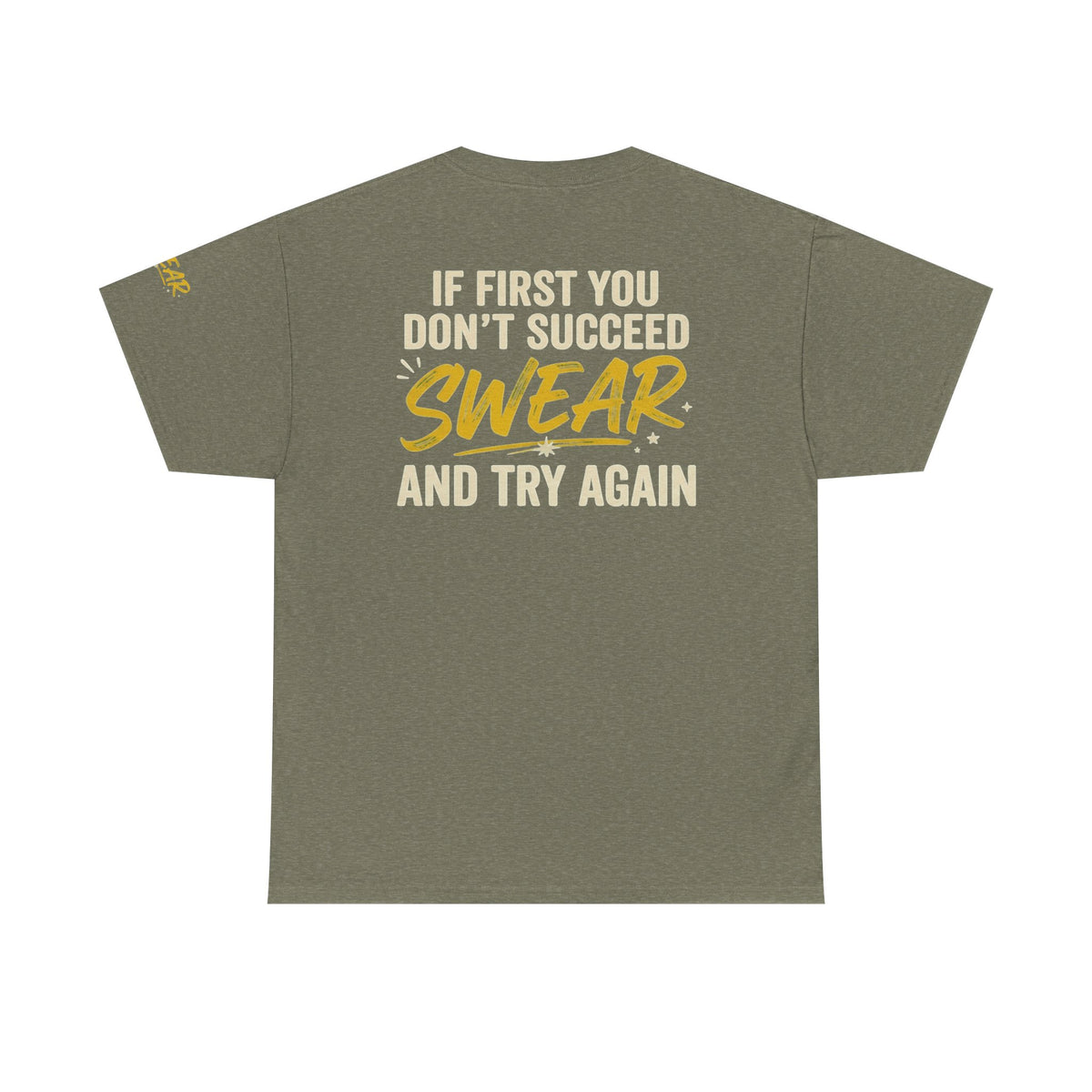 Color: Heather Military Green | Swear And Try Again Premium Graphic Tee