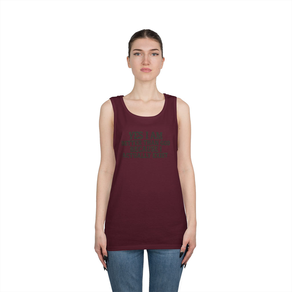 "Better than God" Tank Top