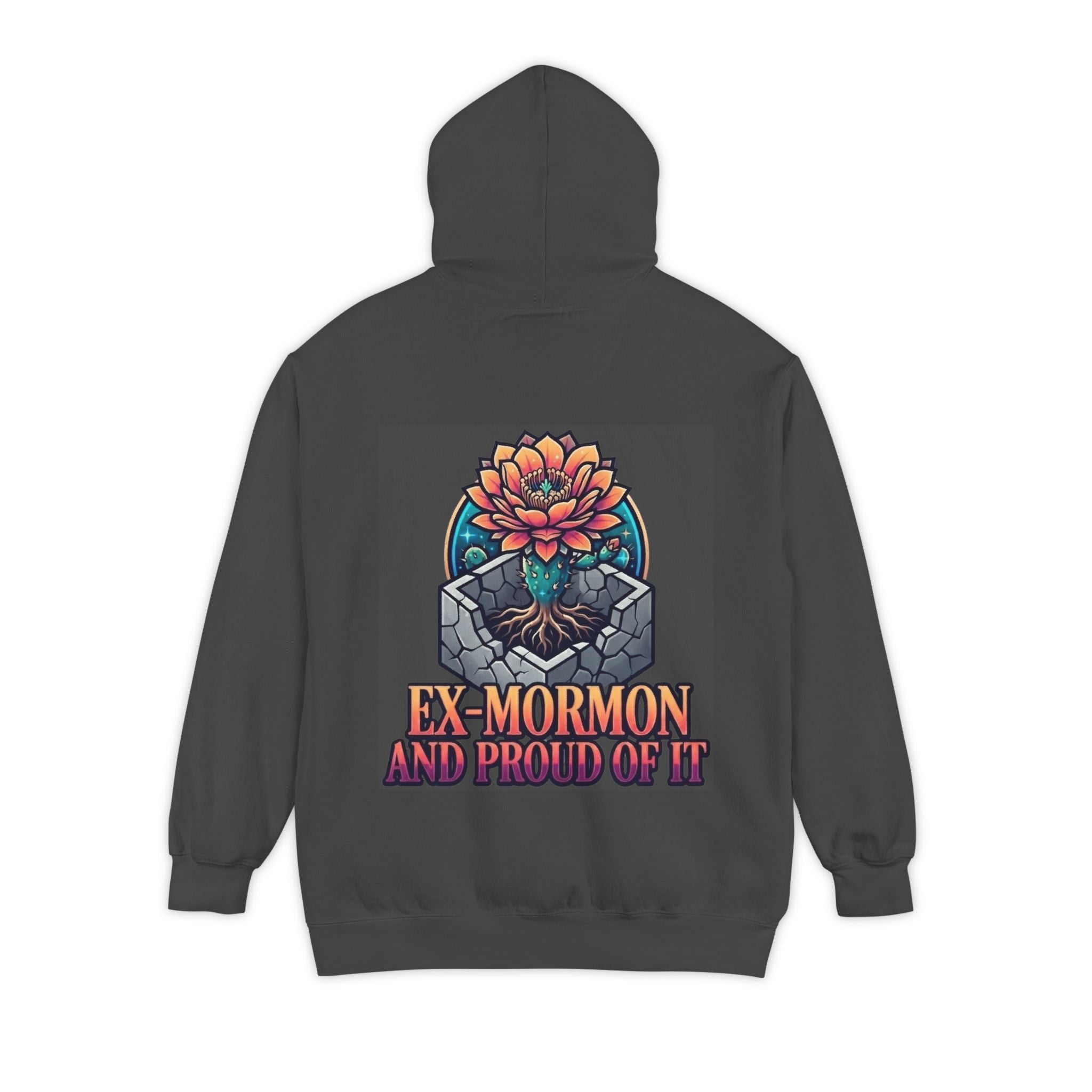 "Ex Mormon and Proud Of It" Garment-Dyed Hoodie