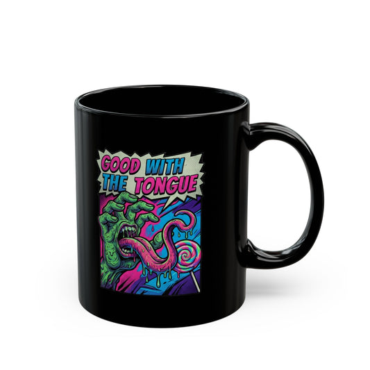 "Good With the Tongue" Black Ceramic Mug