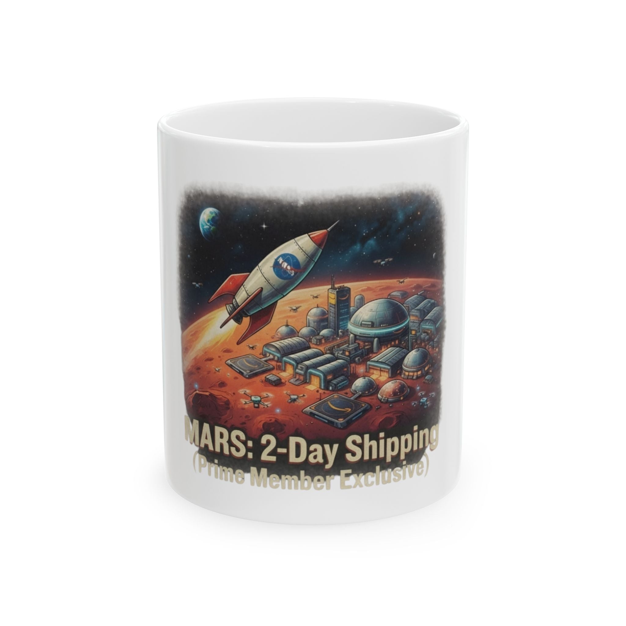 "Mars 2 Day Shipping" White Ceramic Mug