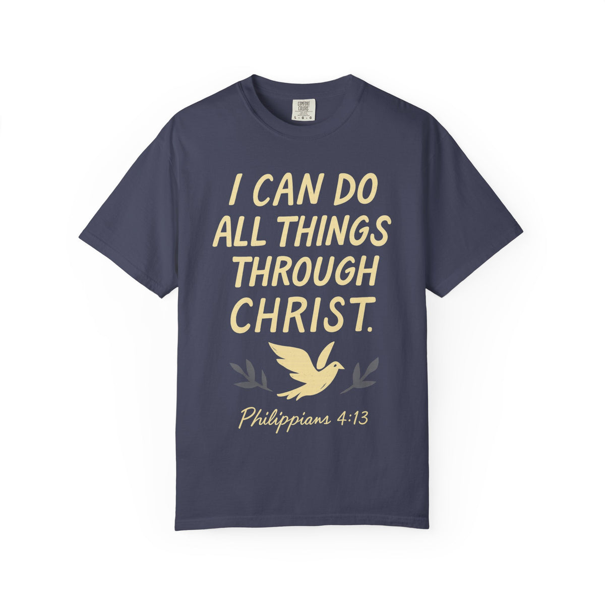 Color: Denim | I Can Do All Things Through Christ – Philippians 4:13 Unisex Garment-Dyed T-shirt