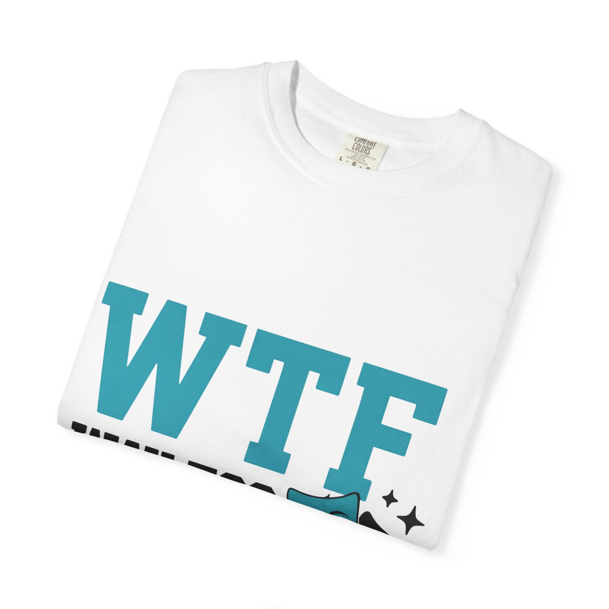 "WTF Way Too Funny - Black" Unisex Garment-Dyed T-shirt