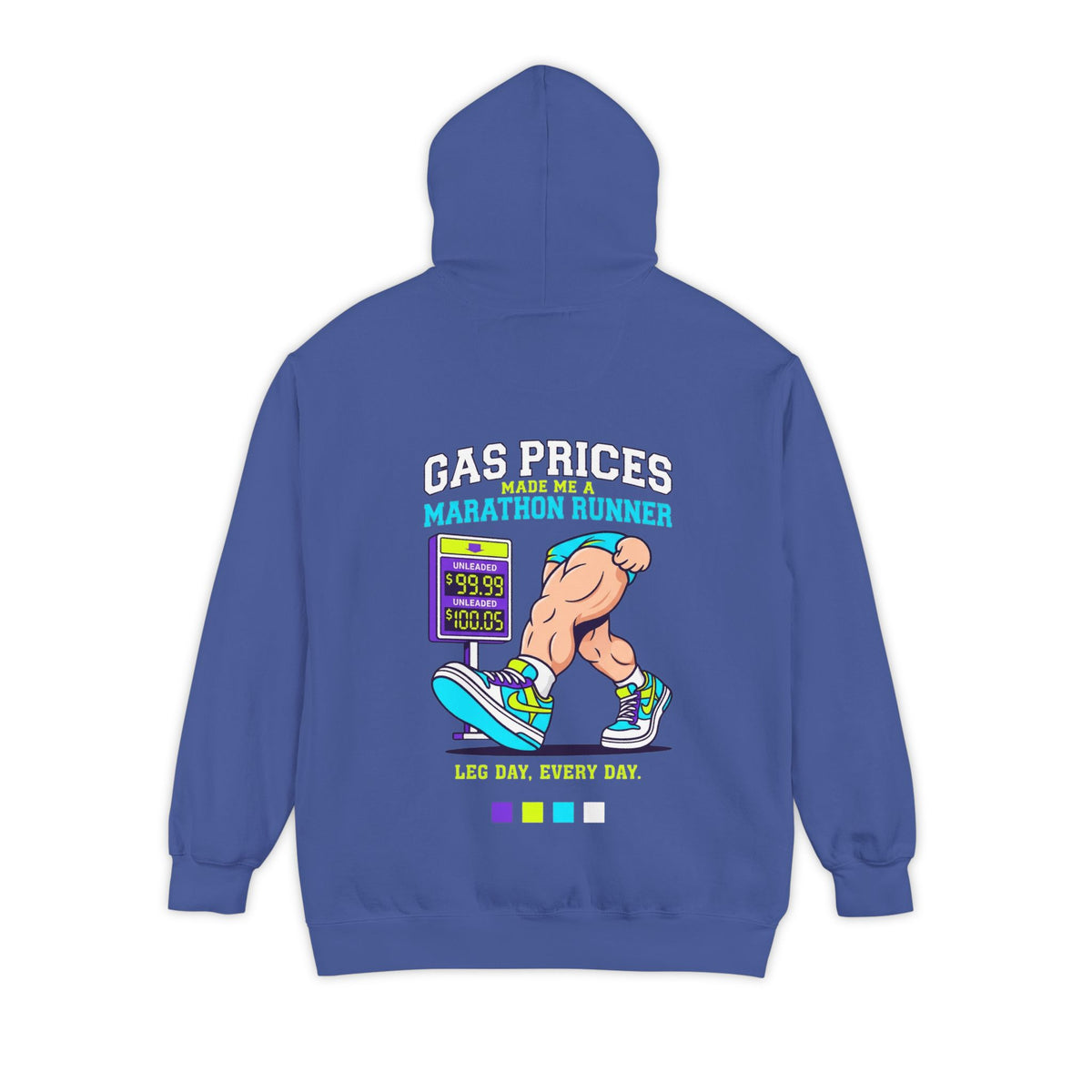 Color: Flo Blue | Gas Prices Made Me a Marathon Runner Garment-Dyed Hoodie