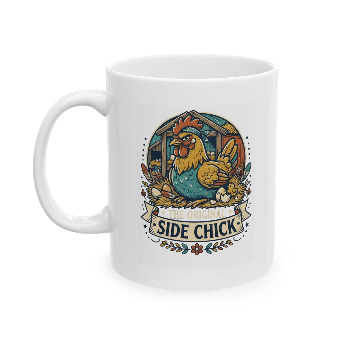 "The Original Side Chick" White Ceramic Mug