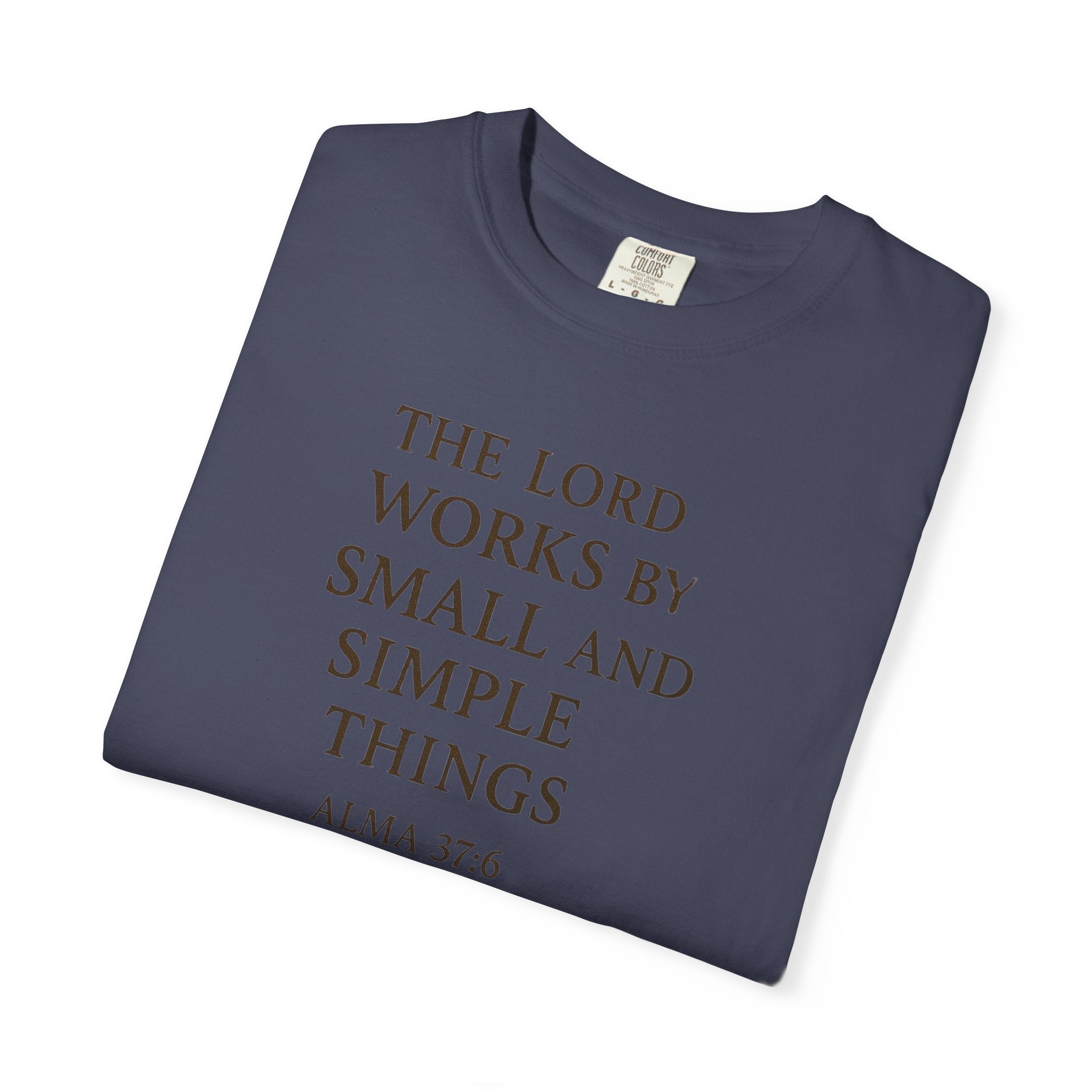 "Small and Simple Things" Unisex Garment-Dyed T-shirt