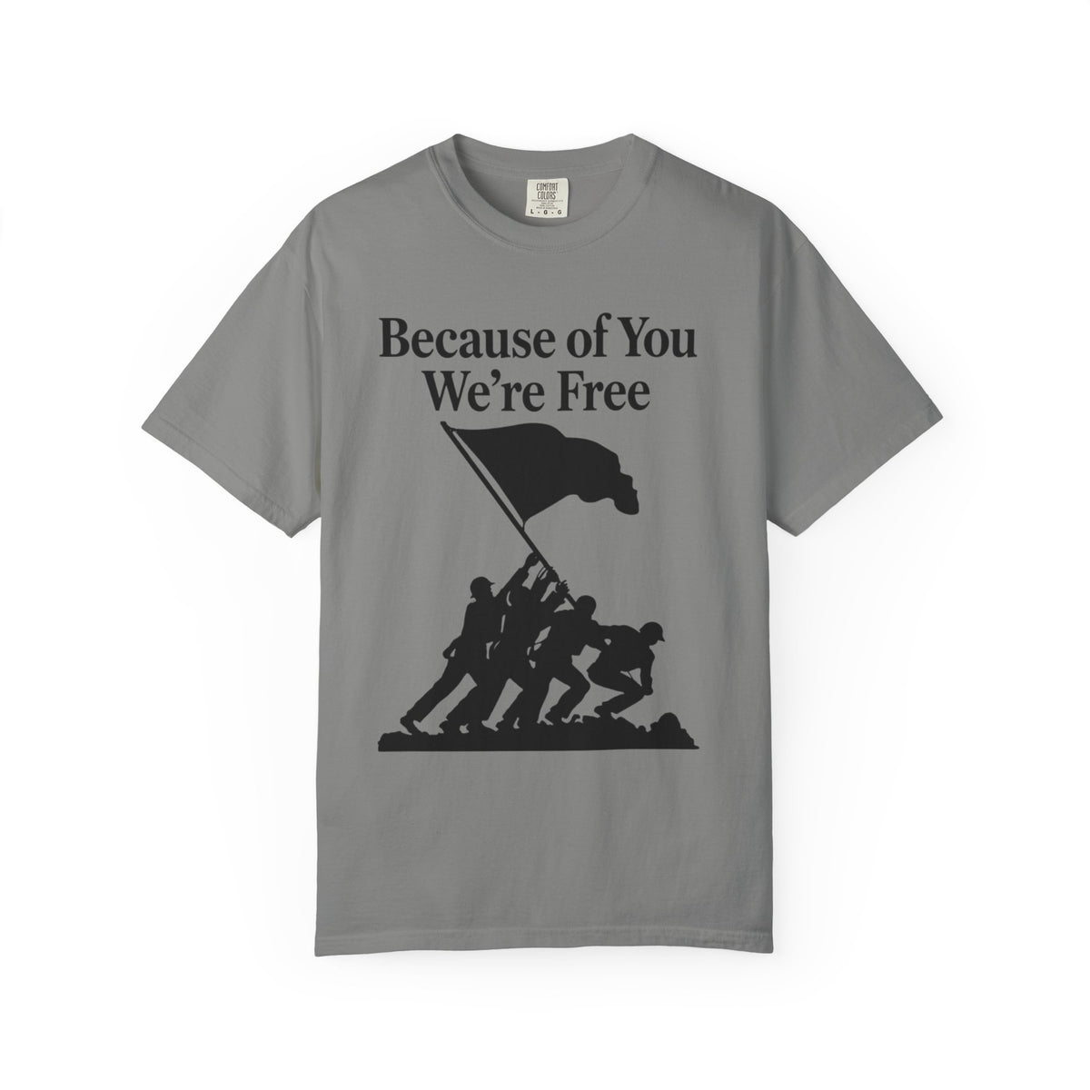Color: Granite | Because of You We're Free Unisex Garment-Dyed T-shirt