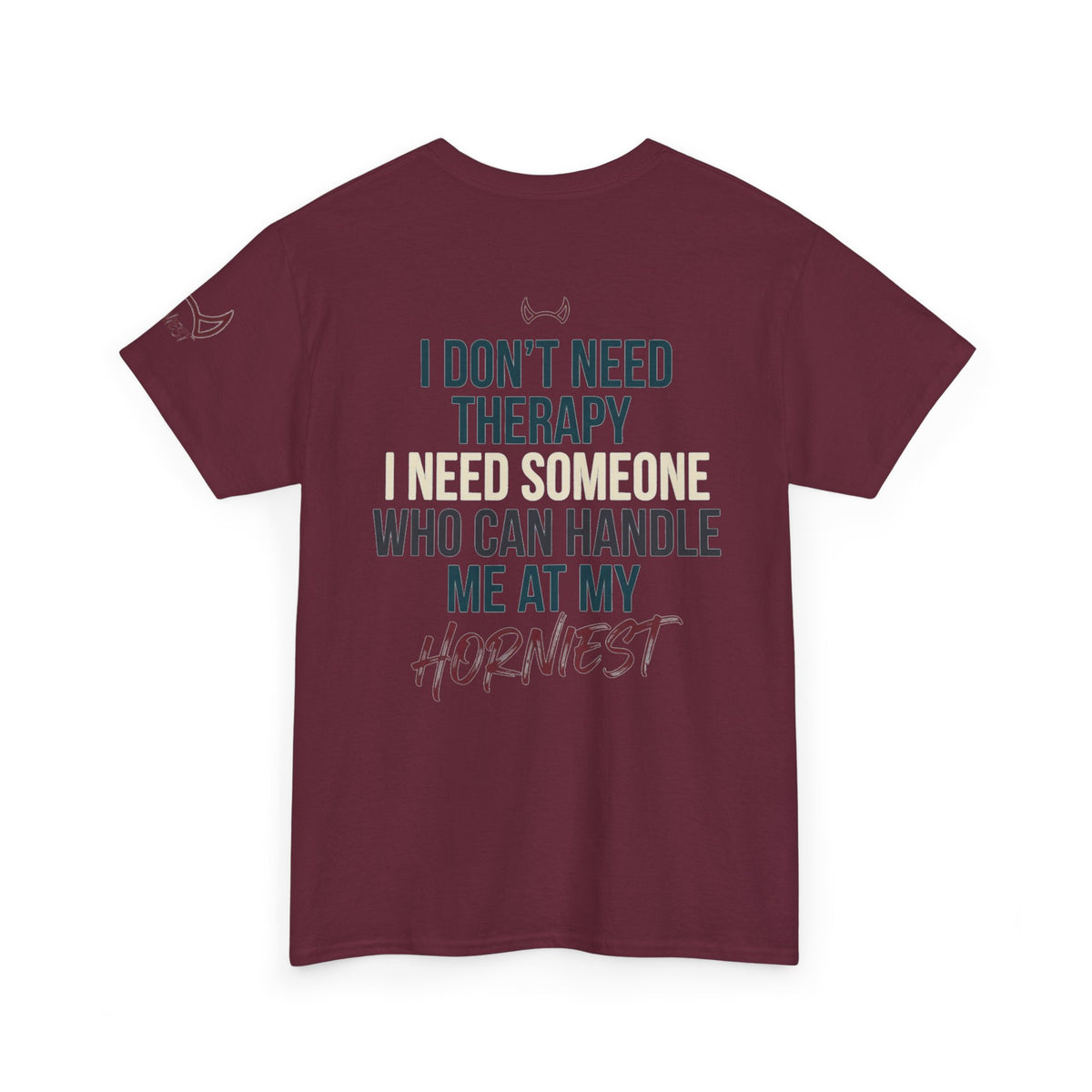 "I Don't Need Therapy" Premium Graphic Tee