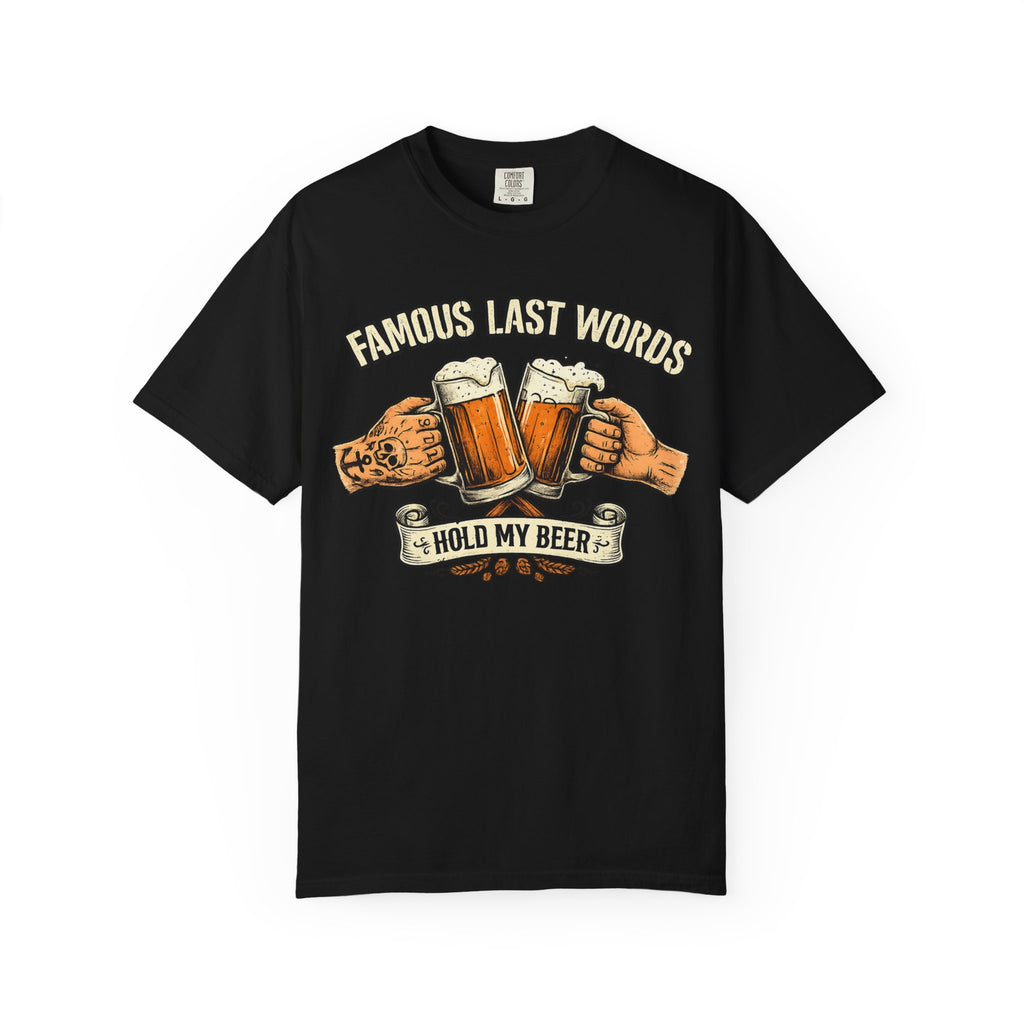 "Famous Last Words" Unisex Garment-Dyed Tee