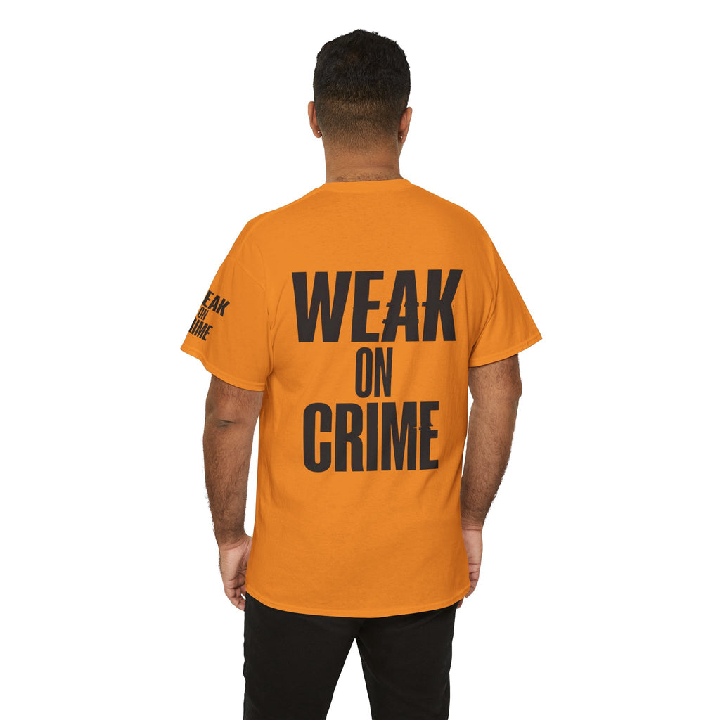 "Weak On Crime" Premium Graphic Tee