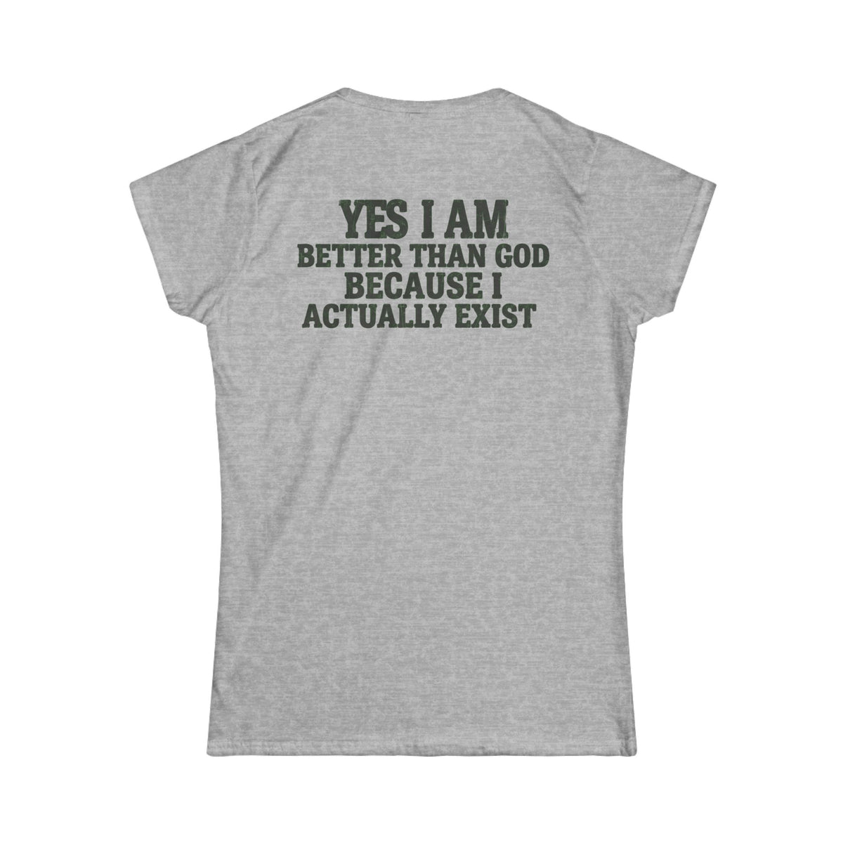 Color: Sport Grey | Better than God Women's Tee