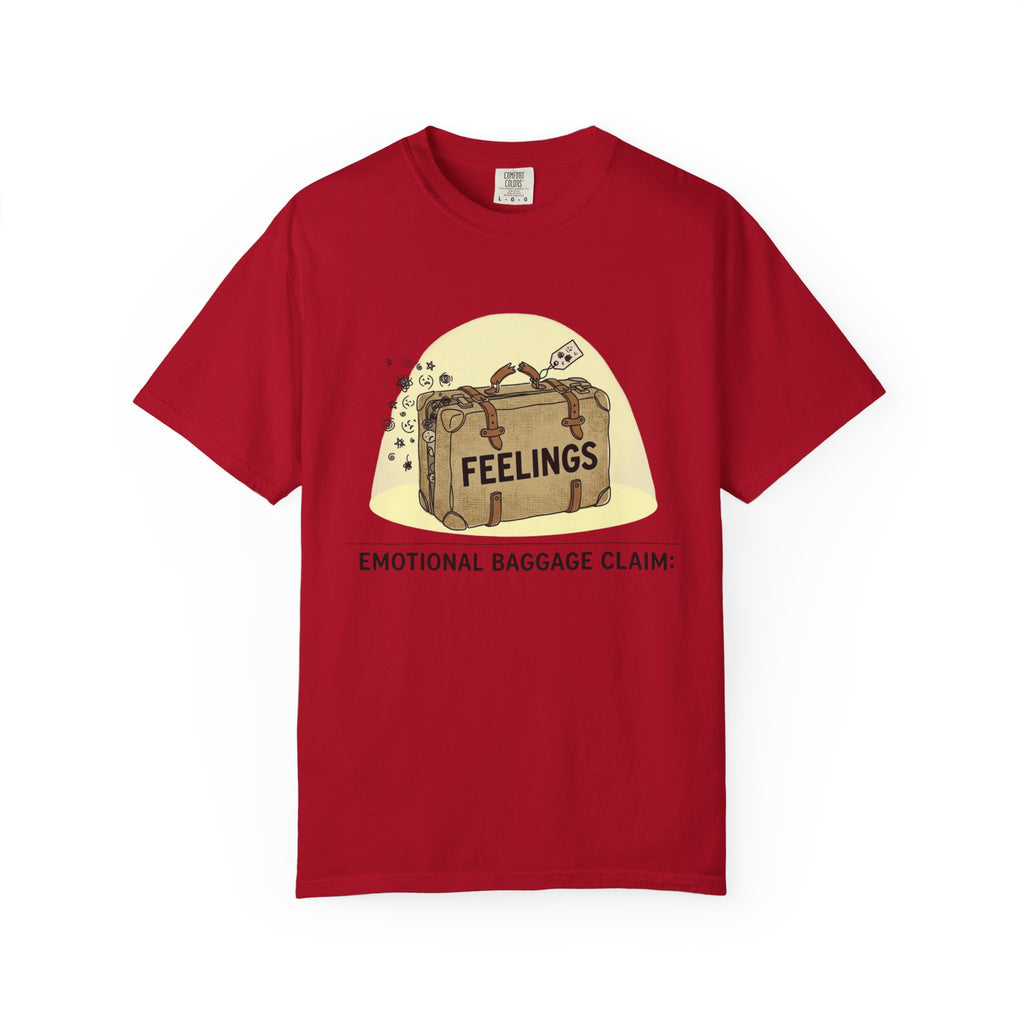 "Emotional Baggage Claim" Unisex Garment-Dyed T-shirt