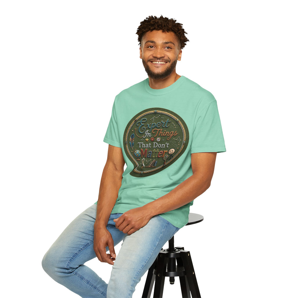 "Expert In Things That Don't Matter" Unisex Garment-Dyed Tee
