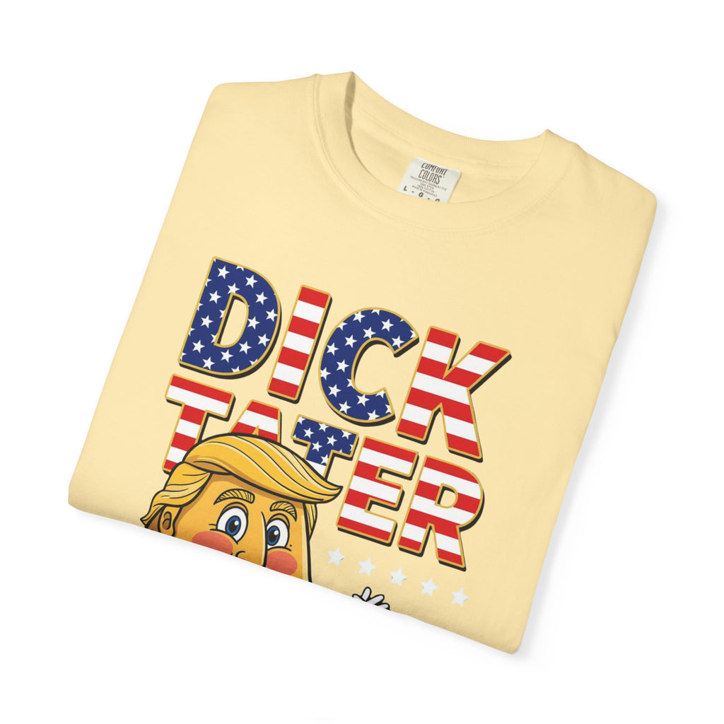 "The Dick Tater (Make America Grift Again)" Unisex Garment-Dyed T-shirt