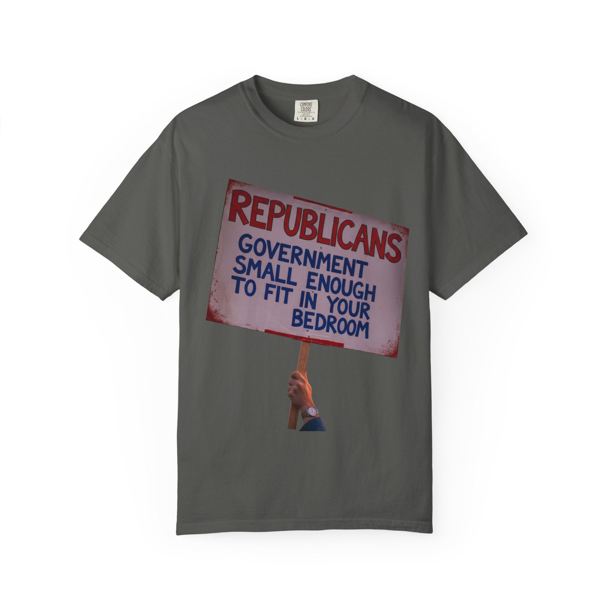 "Small Government (In All the Wrong Places)" Unisex Garment-Dyed T-shirt