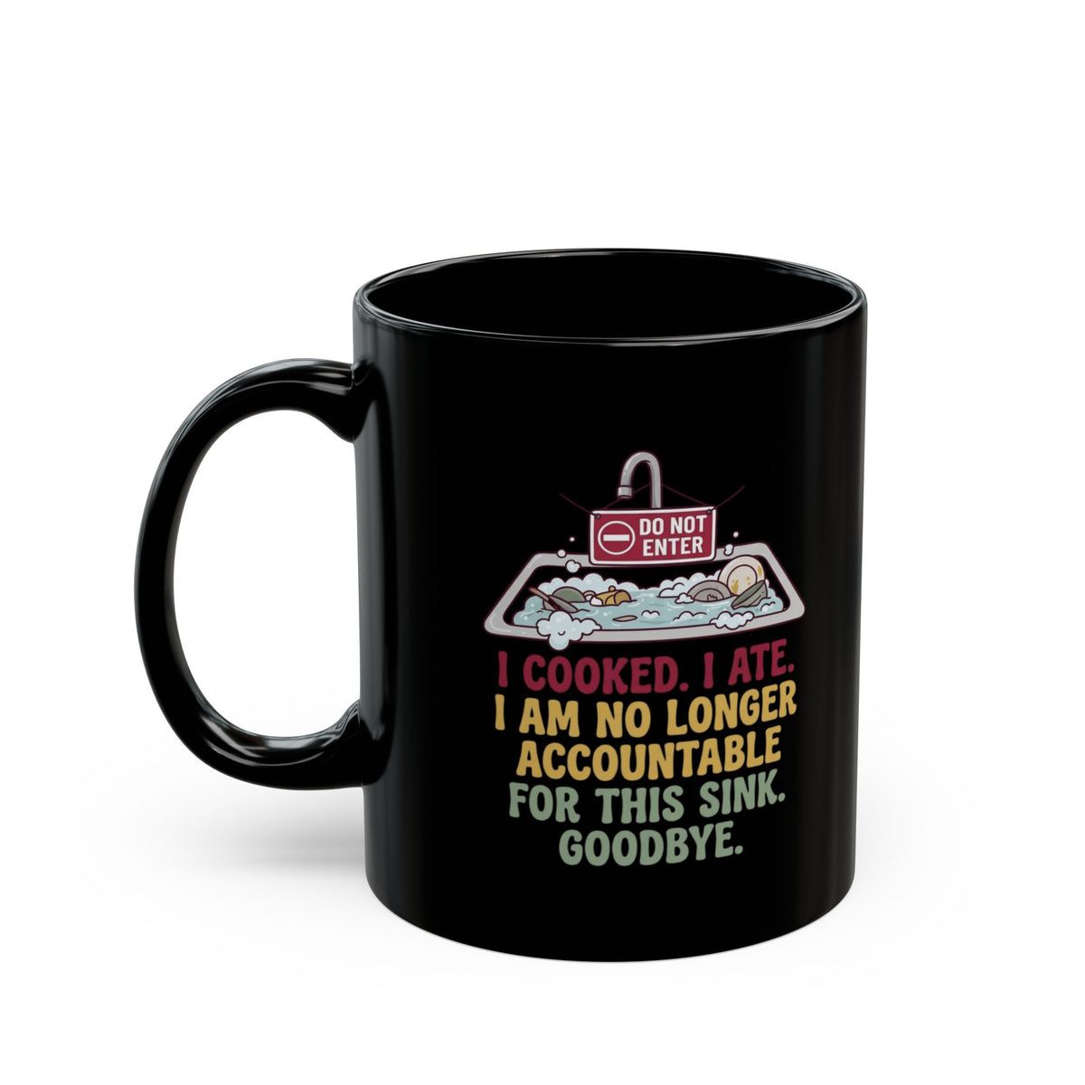 "I Cooked I Ate" Black Ceramic Mug