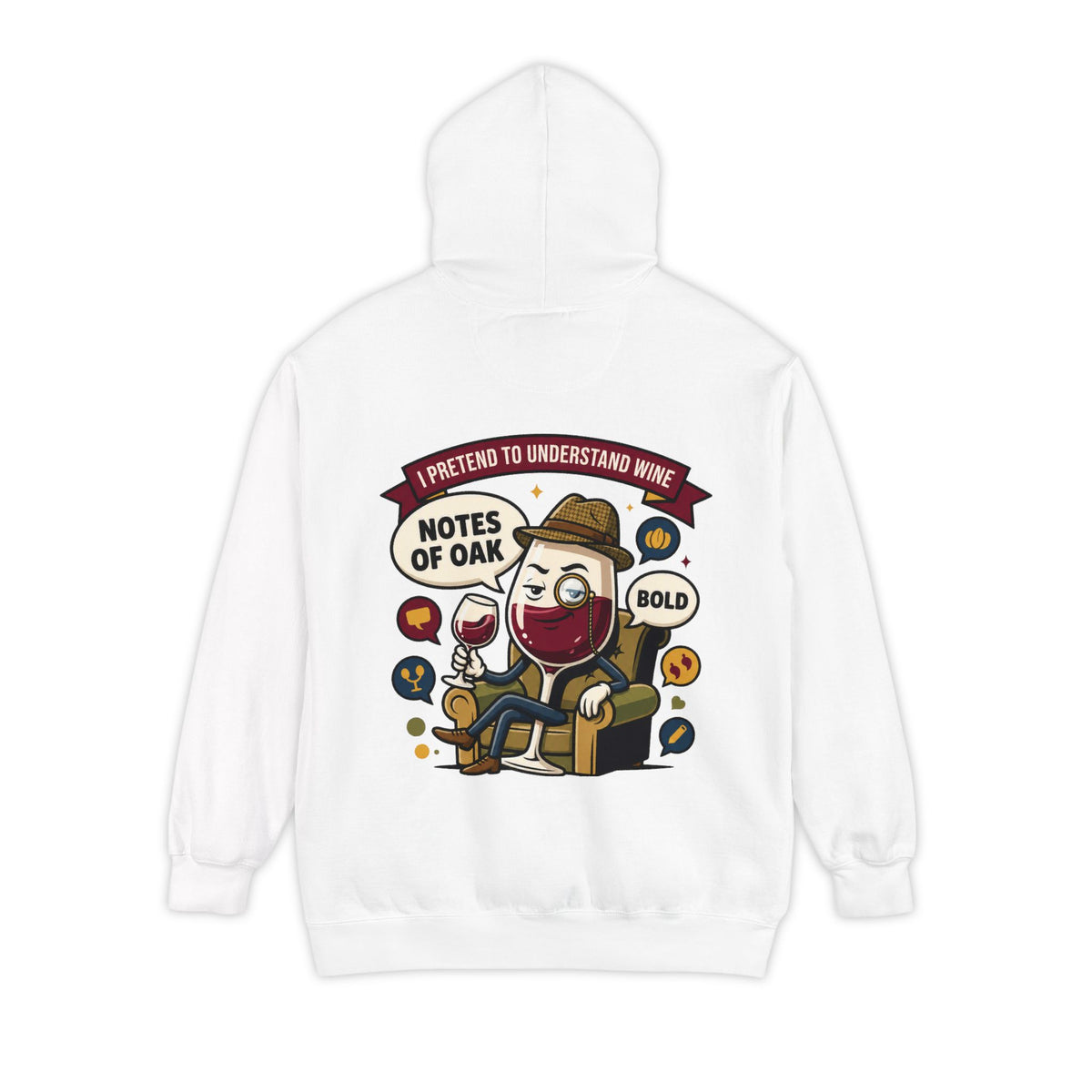 Color: White | I Pretend To Understand Wine Garment-Dyed Hoodie