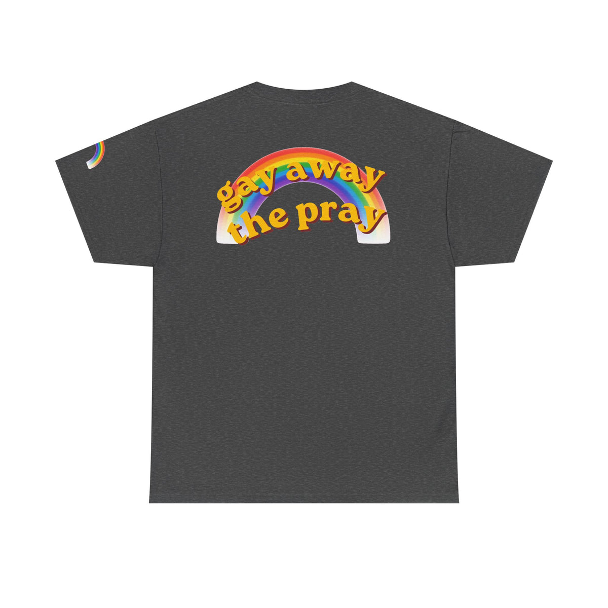 Color: Dark Heather | Gay Away the Pray Premium Graphic Tee