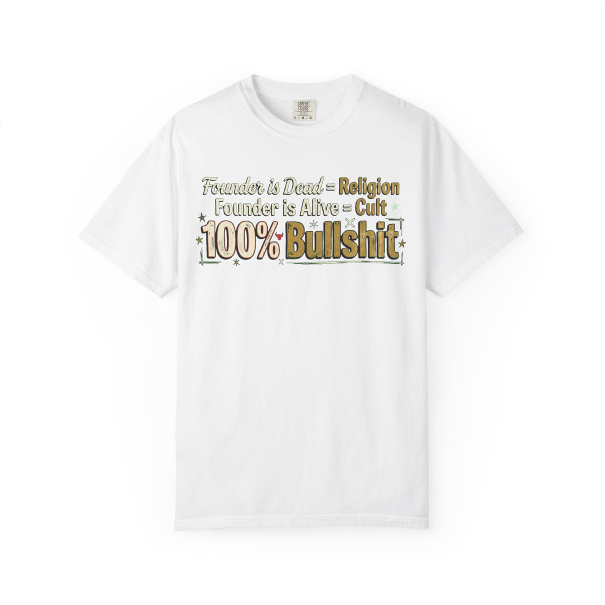 Color: White | Religion 100% Bullshit Unisex Garment-Dyed Tee