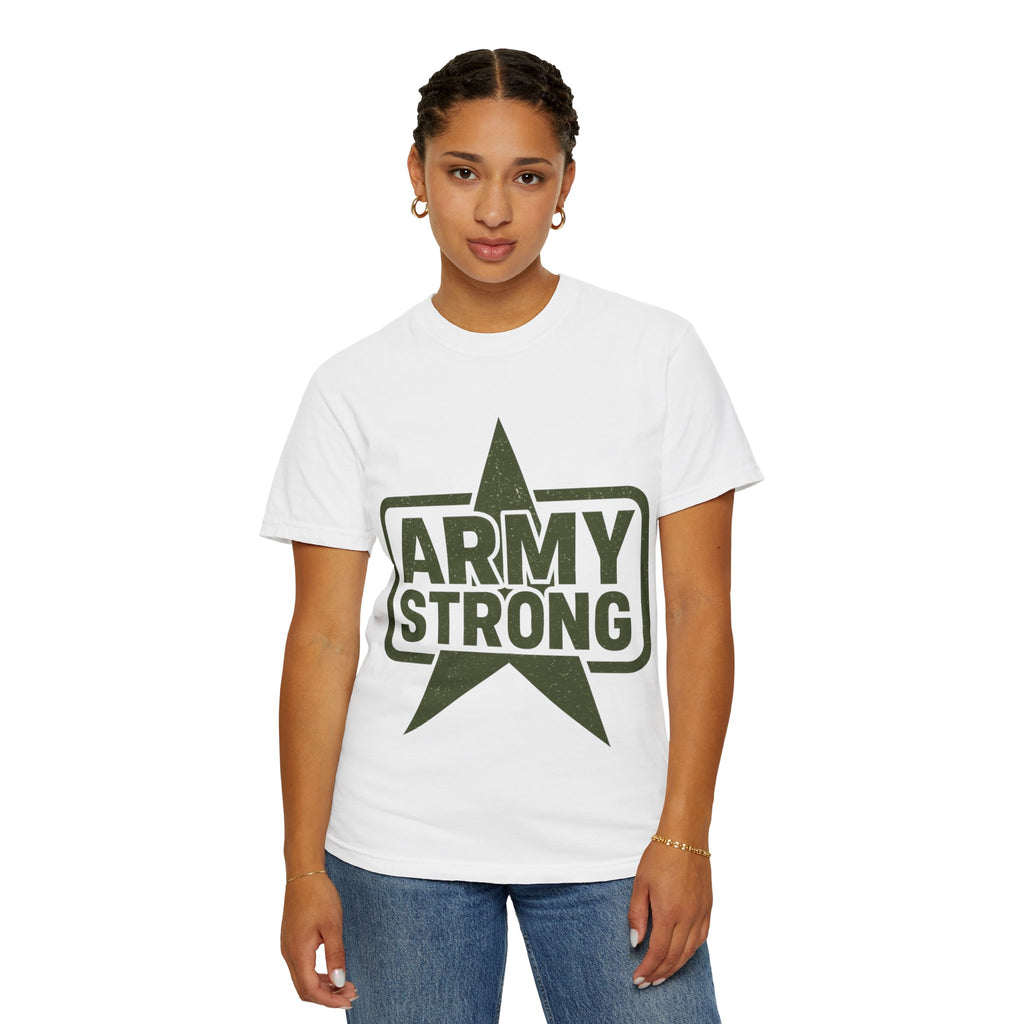 "Army Strong" Unisex Garment-Dyed T-shirt