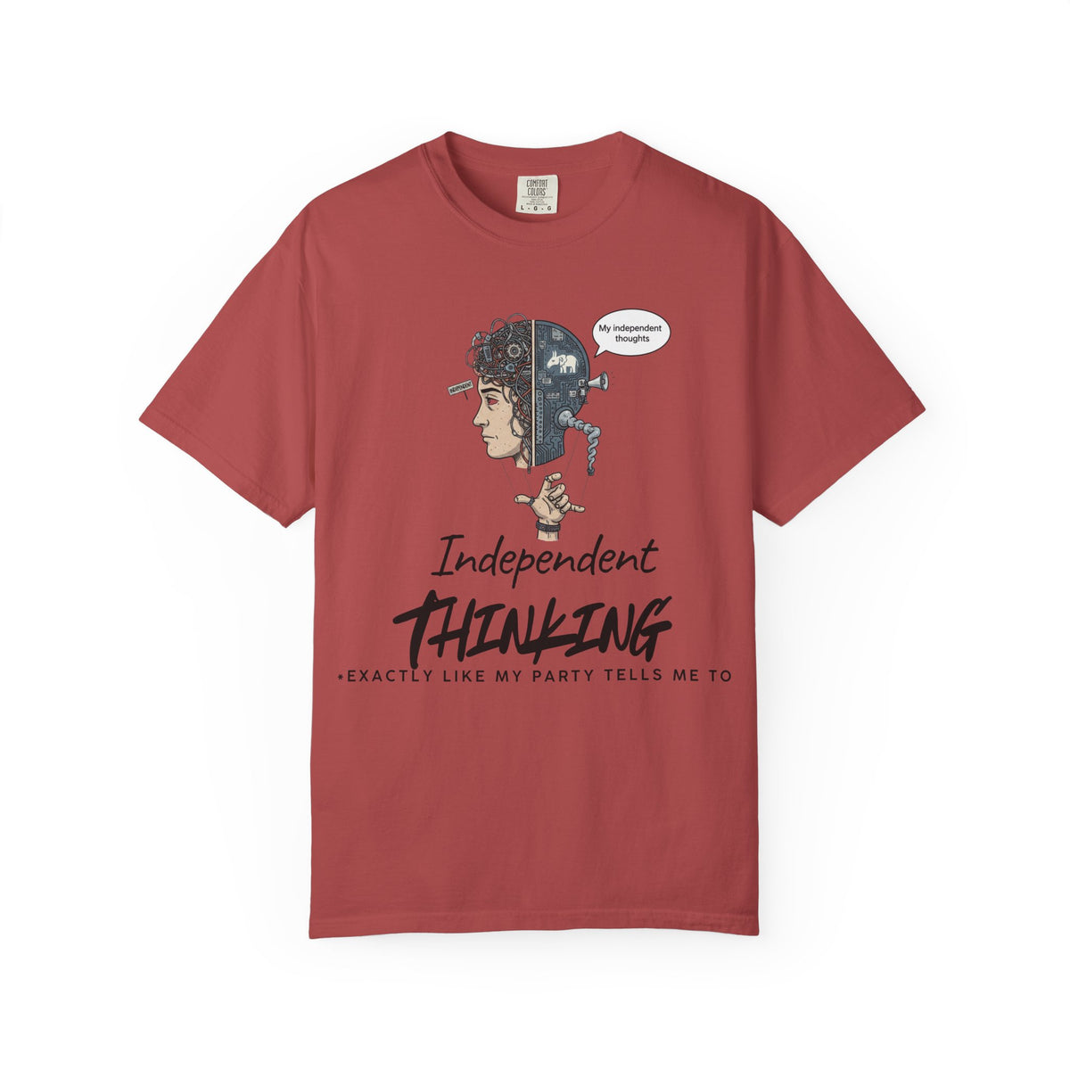 Color: Crimson | Independent Thinking (The Party Line Edition) Unisex Garment-Dyed T-shirt