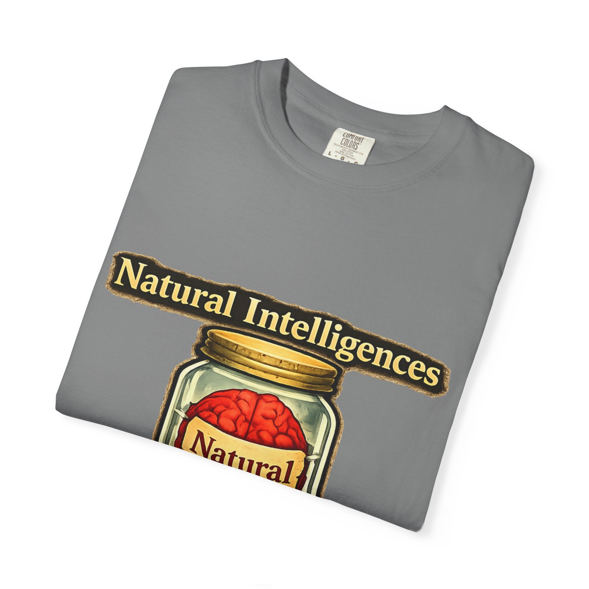 Still Running On Natural Intelligence | Garment-Dyed Tee — AttitudeShirts