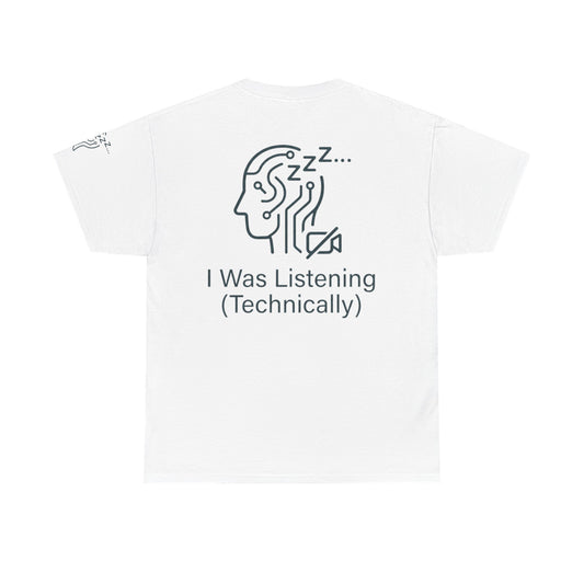 Color: White | I Was Listening Premium Graphic Tee