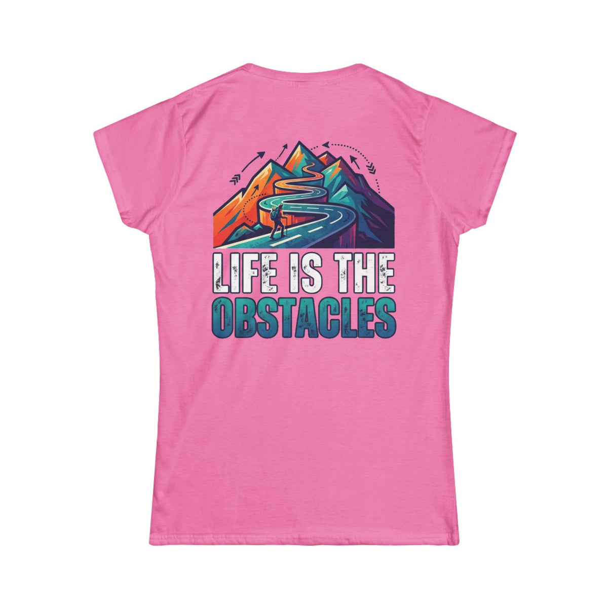 Color: Azalea | Life Is The Obstacles Women's Tee