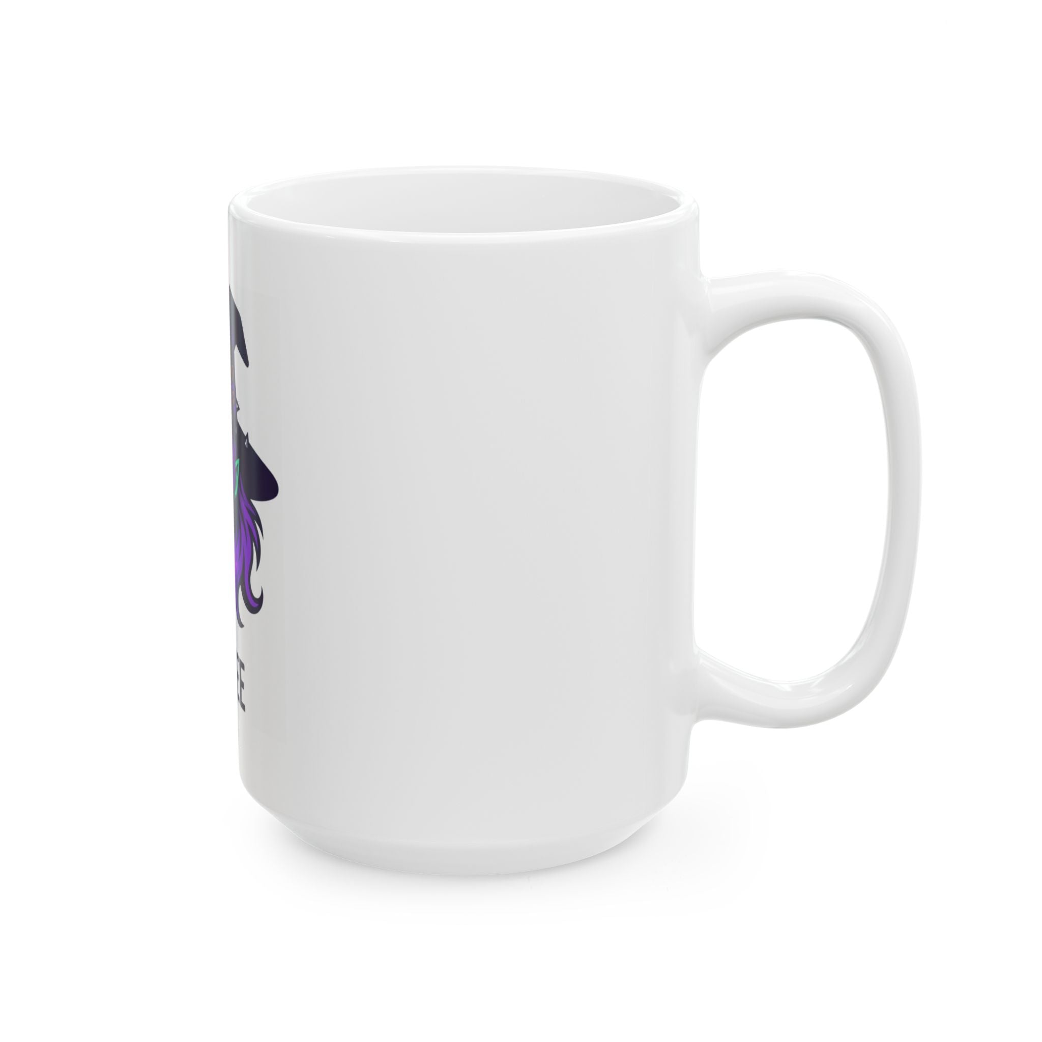 "Witch Better Have My Coffee" White Ceramic Mug — Graphic