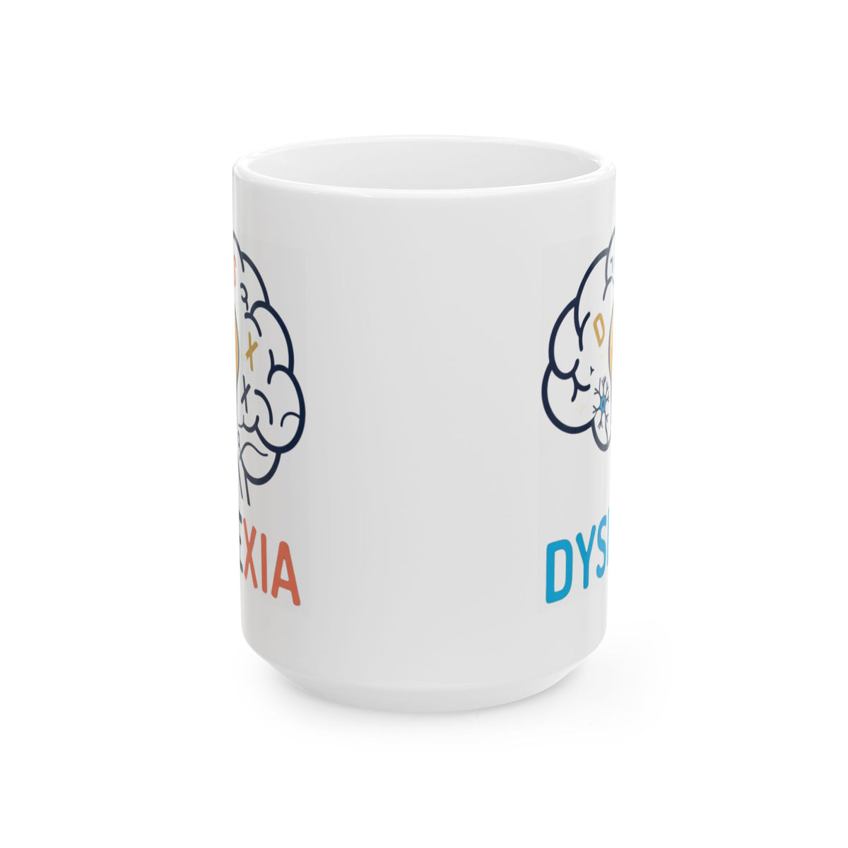 "I May Not Be Sexy But I'm Dyslexia" White Ceramic Mug — Graphic