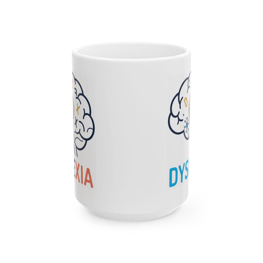 "I May Not Be Sexy But I'm Dyslexia" White Ceramic Mug — Graphic