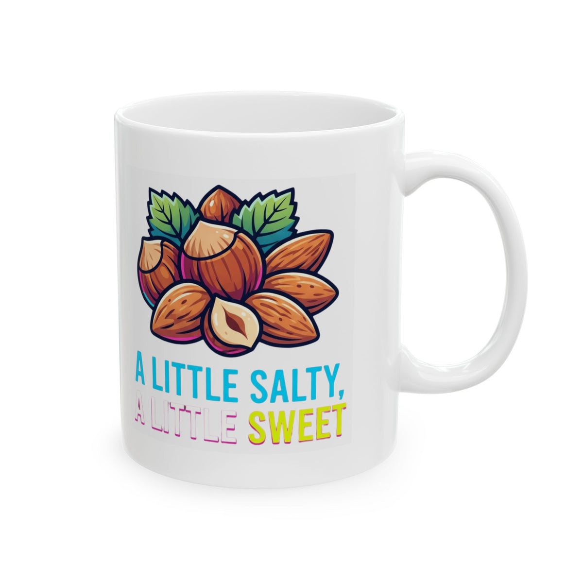 "A Little Salty, A Little Sweet" White Ceramic Mug