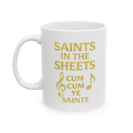 "Cum Cum Ye Saints" White Ceramic Mug