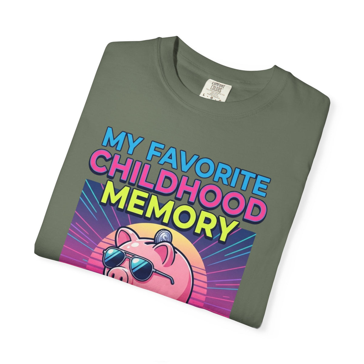 "Favortie Childhood Memories - Not Paying Bills" Unisex Garment-Dyed Tee