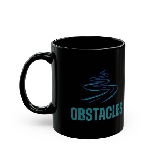 "Life Is The Obstacles" Black Ceramic Mug — Graphic