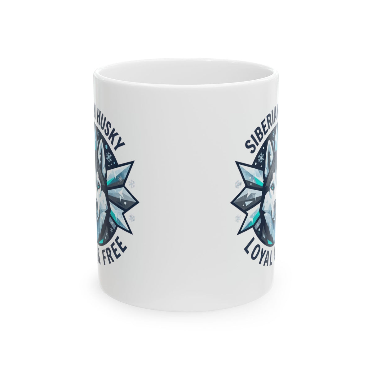"Siberian Husky Loyal & Free" White Ceramic Mug