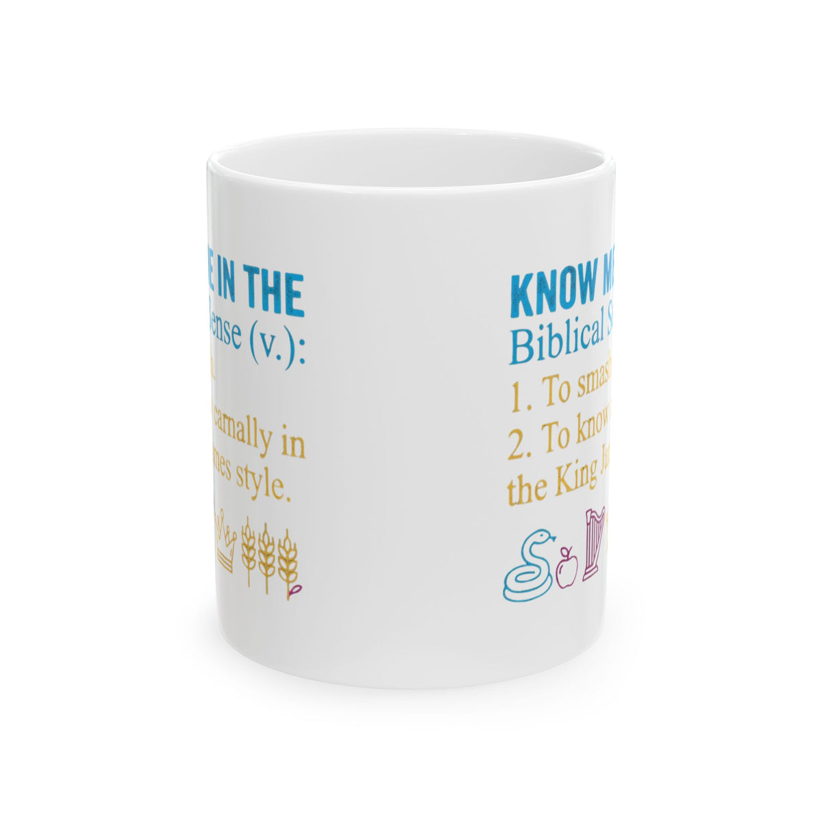"Good Book Series Know Me In The Biblical Sense" White Ceramic Mug