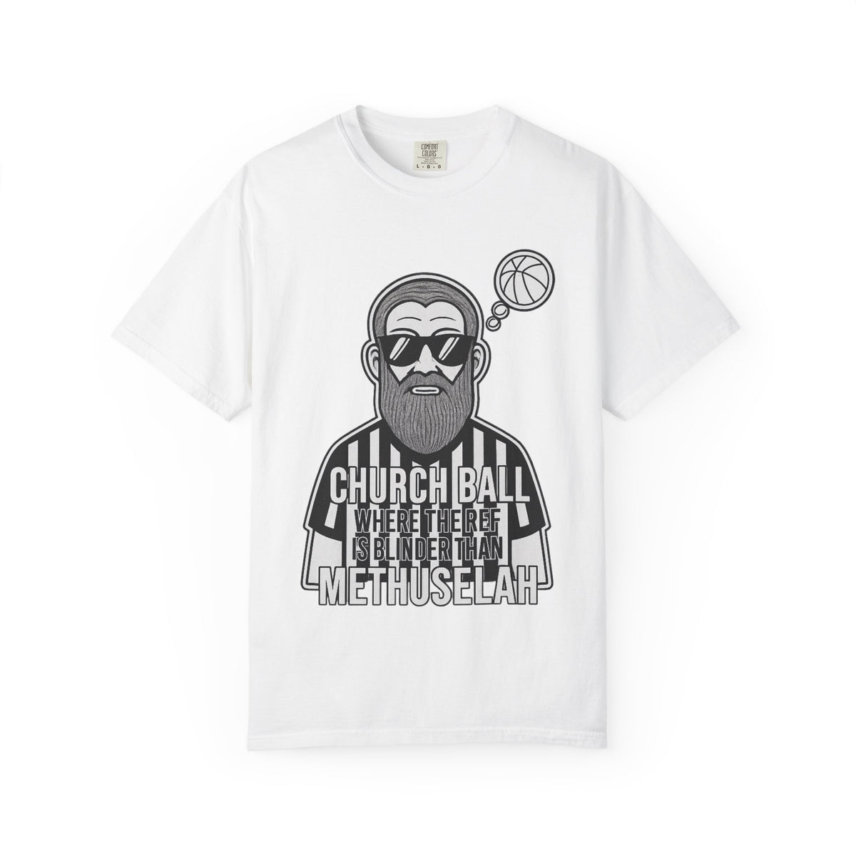 Color: White | Church Ball: Blinder Than Methuselah Unisex Garment-Dyed T-shirt