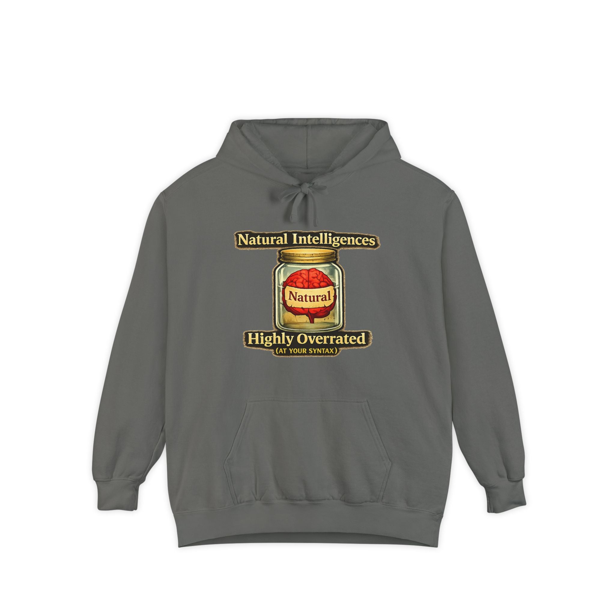 Still Running On Natural Intelligence | Garment-Dyed Hoodie — AttitudeShirts