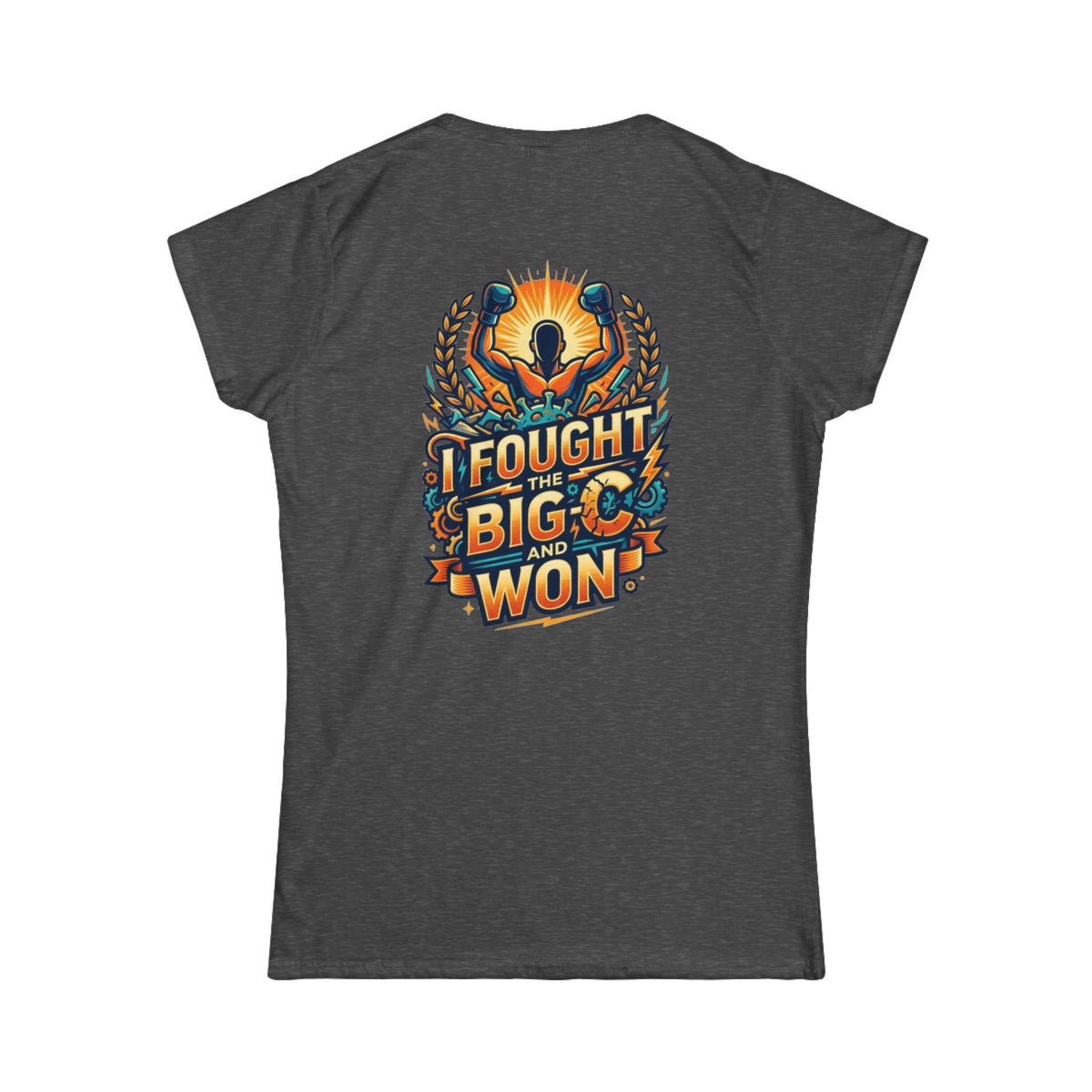 "I Fought The Big C and Won" Women's Tee