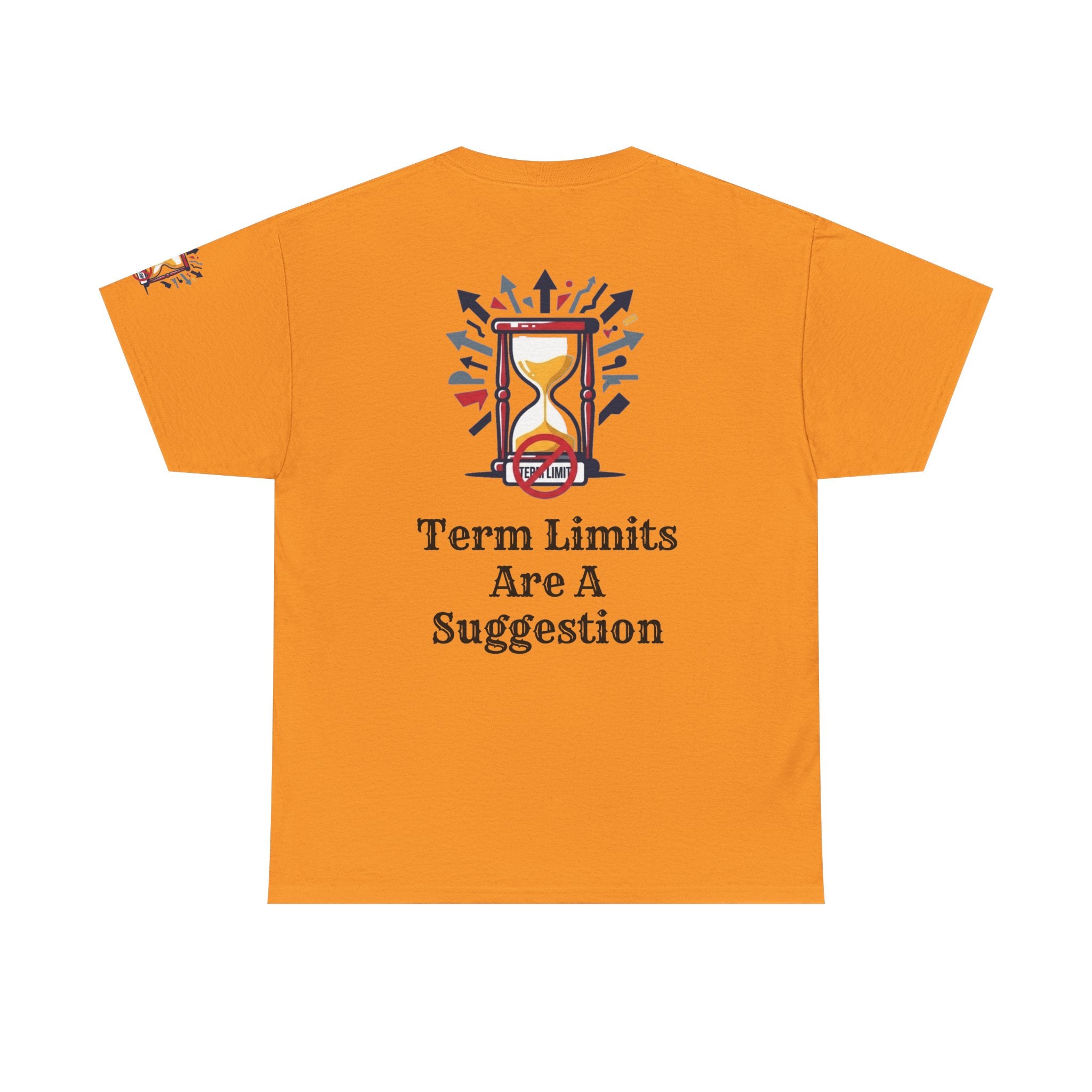 "Term Limits Are A Suggestion" Premium Graphic Tee