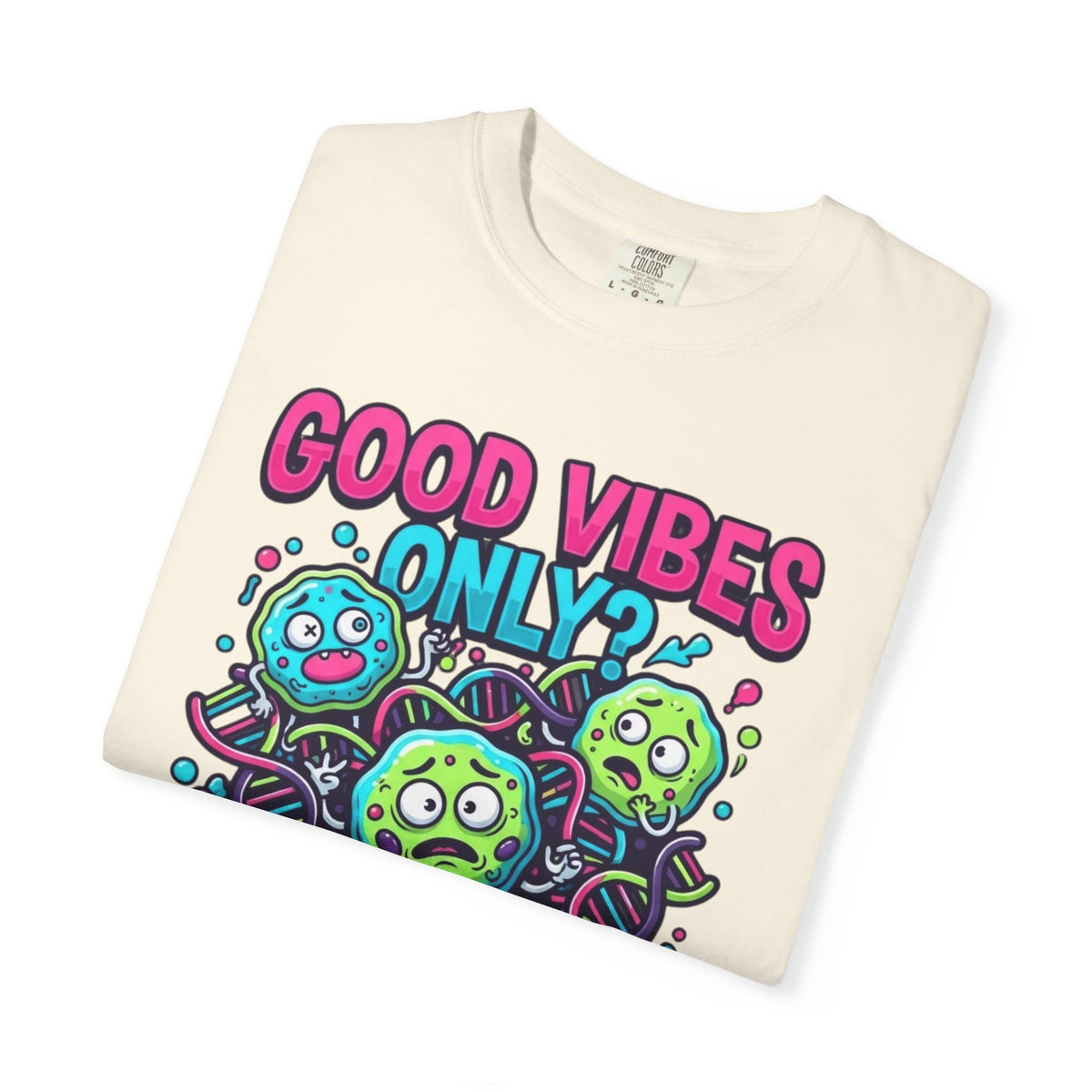 Good Vibes Only Unisex Garment-Dyed Tee