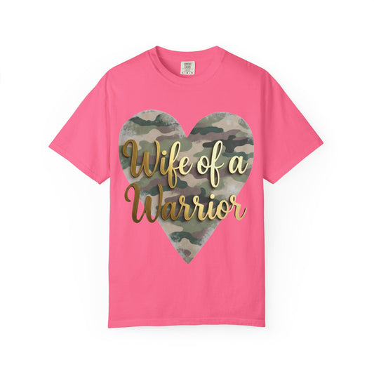 "Wife of a Warrior" Unisex Garment-Dyed T-shirt