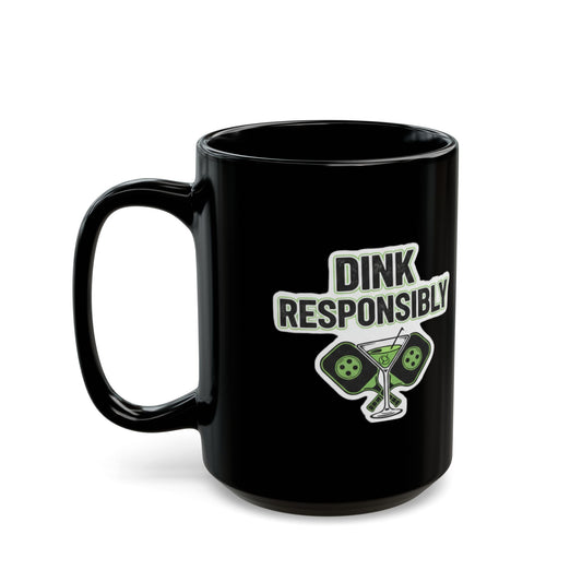 "Dink Responsibly" Black Ceramic Mug