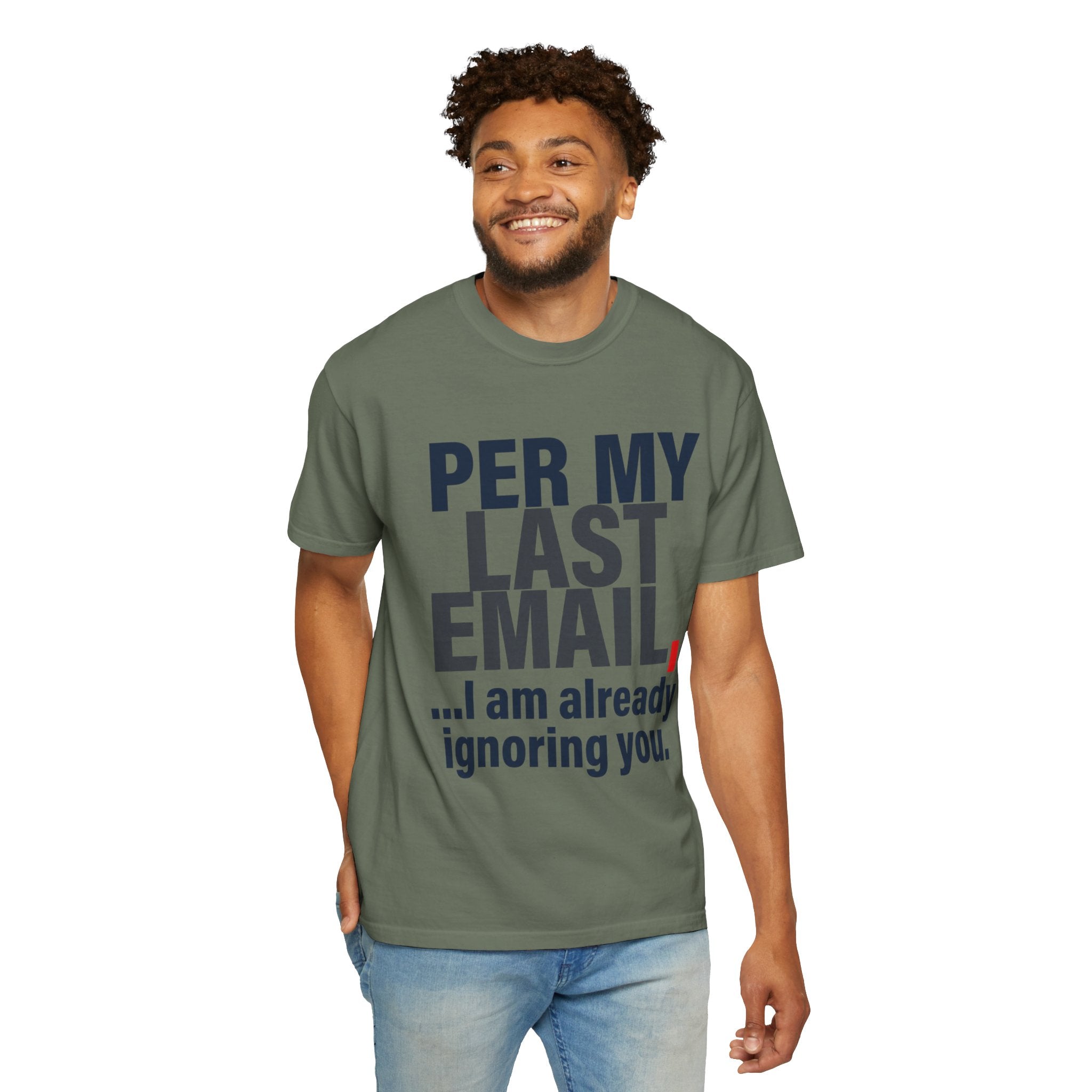 "Per My Last Email" Unisex Garment-Dyed Tee