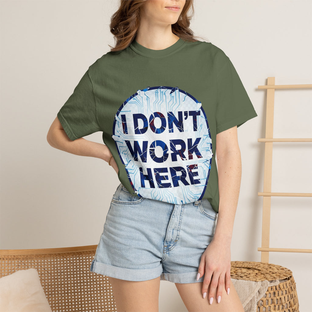 “I Don’t Work Here” Unisex Garment-Dyed T-shirt